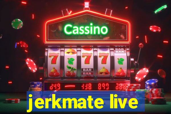 jerkmate live